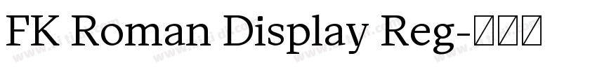 FK Roman Display Reg字体转换